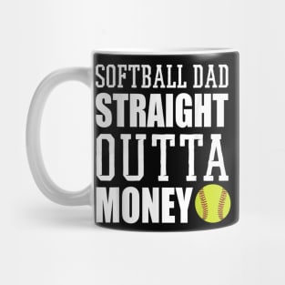 Mens Softball Fathers Day Softball Dad Straight Outta Money Mug